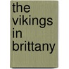 The Vikings In Brittany by Neil S. Price