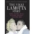 The Vikki Lamotta Story