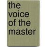 The Voice of the Master by Kahlil Gibean