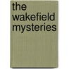 The Wakefield Mysteries by Adrian Henri
