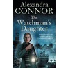 The Watchman's Daughter door Alexandra Connor