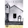 The Water and the Blood door Nancy E. Turner