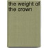The Weight Of The Crown