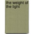 The Weight of the Light