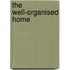 The Well-Organised Home