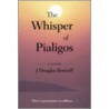 The Whisper Of Pialigos door Douglas Bottorff J