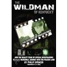 The Wildman Of Kentucky door Phillip Spencer