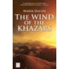 The Wind of the Khazars by Marek Halter