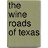 The Wine Roads of Texas