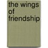 The Wings Of Friendship