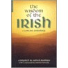 The Wisdom Of The Irish by Suheil Bushrui