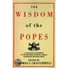 The Wisdom of the Popes by Unknown