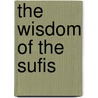 The Wisdom of the Sufis door Kenneth Cragg