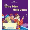 The Wise Men Help Jesus by Catherine Mackenzie