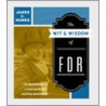 The Wit & Wisdom Of Fdr by James C. Humes