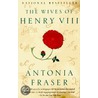 The Wives Of Henry Viii door Lady Antonia Fraser