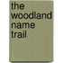 The Woodland Name Trail