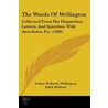 The Words Of Wellington door Arthur Wellesley Wellington