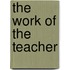 The Work Of The Teacher