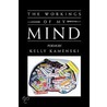 The Workings Of My Mind door Kelly Kamenski