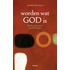 Worden wat God is