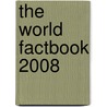 The World Factbook 2008 by The Central Intelligence Agency
