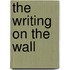 The Writing On The Wall