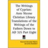 The Writings Of Cyprian door Onbekend
