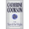 The Year Of The Virgins door Catherine Cookson