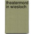 Theatermord in Wiesloch