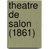 Theatre De Salon (1861)