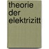 Theorie Der Elektrizitt