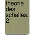 Theorie Des Schalles. 2