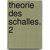 Theorie Des Schalles. 2 by John William Strutt Rayleigh