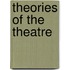 Theories Of The Theatre