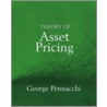 Theory Of Asset Pricing door George Pennacchi