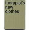 Therapist's New Clothes door Judith D. Schwartz