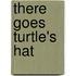 There Goes Turtle's Hat