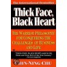 Thick Face, Black Heart door Chin-Ning Chu
