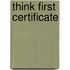 Think First Certificate