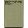 Papierverwerkende industrie by Ger Groot