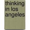 Thinking in Los Angeles door Sergei Heurlin