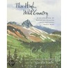 This High, Wild Country by Paul Schullery