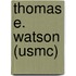 Thomas E. Watson (Usmc)