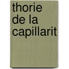 Thorie de La Capillarit door mile Mathieu