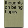 Thoughts On Being Happy door Helen Exley