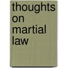 Thoughts on Martial Law by Richard Joseph Sullivan