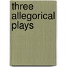 Three Allegorical Plays by Wab Wab