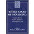 Three Faces of Mourning