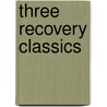Three Recovery Classics by Mel B.